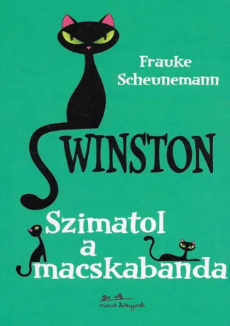Frauke Scheunemann: Winston - Szimatol a macskabanda