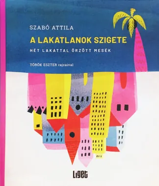Szabó Attila: A lakatlanok szigete